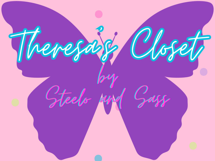 Theresa's Closet by Steelo and Sass